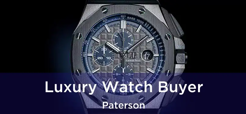 Luxury Watch Buyer Paterson