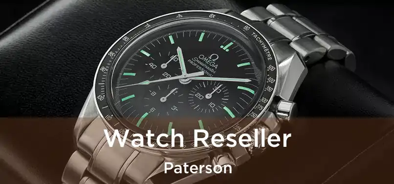 Watch Reseller Paterson