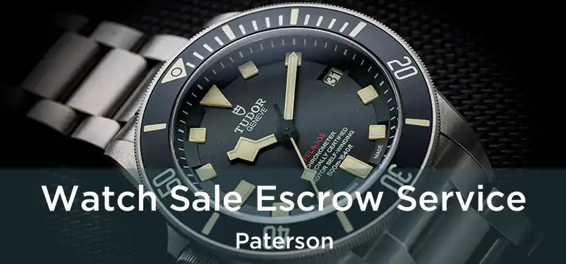 Watch Sale Escrow Service Paterson